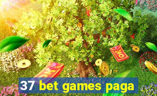 37 bet games paga
